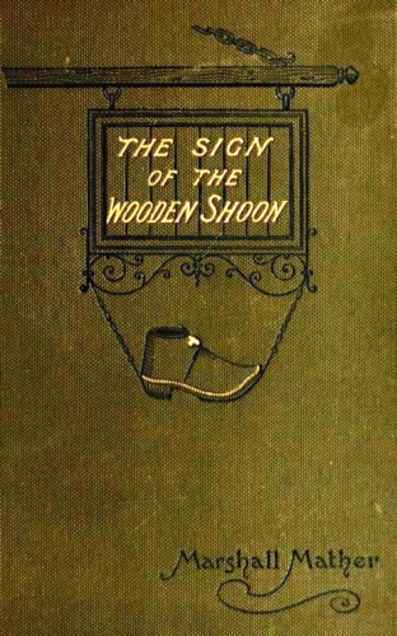 Sign of the Wooden Shoon
(1896)